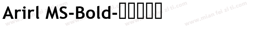 Arirl MS-Bold字体转换
